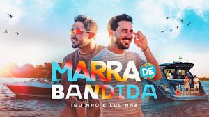Marra de Bandida Iguinho e Lulinha 